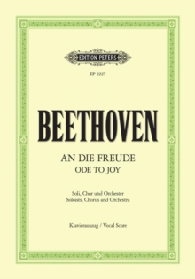 Ode to Joy: Final Movement of Symphony No. 9 in D minor Op. 125 (Vocal Score)