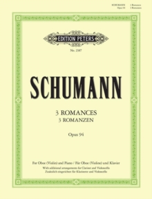 3 Romances Op. 94 for Oboe (Violin/Clarinet in A/Cello) and Piano