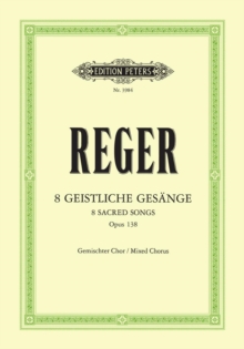 8 Geistliche Gesange Op.138 (Eight Sacred Songs, Op. 138)