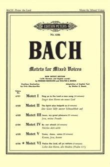 Motet No. 6 BWV 230 Lobet den Herrn, alle Heiden (Praise the Lord, all ye Nations