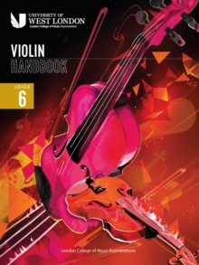 London College of Music Violin Handbook 2021: Grade 6
