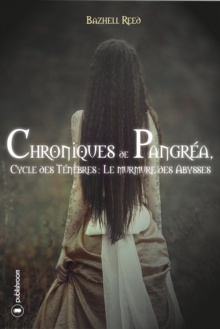 Image for Chroniques de Pangrea: Cycle des Tenebres : Le murmure des Abysses