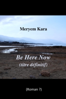 Image for Be Here Now (titre definitif)