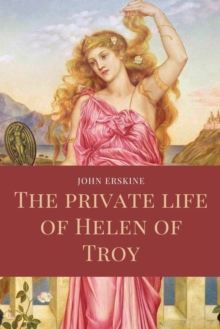 Image for The private life of Helen of Troy