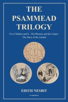 Image for Psammead Trilogy: Five Children and It - The Phoenix and the Carpet - The Story of the Amulet