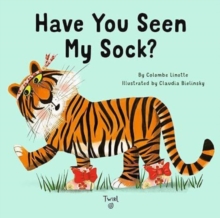 Image for Have You Seen My Sock?