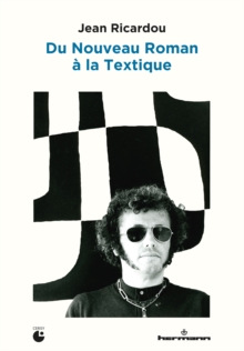 Image for Du Nouveau Roman a la Textique: Pratique, pedagogie et theorie de l'ecriture