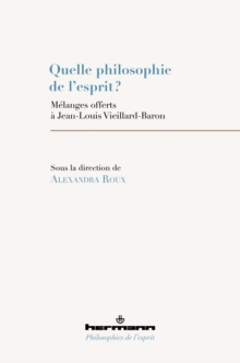 Image for Quelle philosophie de l'esprit ? : Melanges offerts a Jean-Louis Vieillard-Baron: Melanges offerts a Jean-Louis Vieillard-Baron