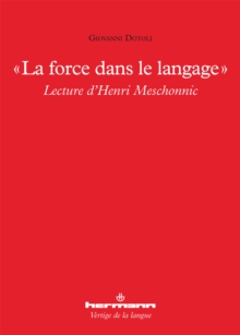 Image for La force dans le langage: Lecture d'Henri Meschonnic