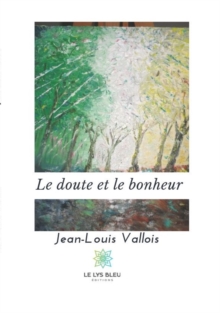 Image for Le Doute Et Le Bonheur