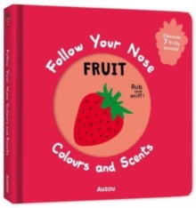 Fruit: Follow Your Nose – Colours and Scents