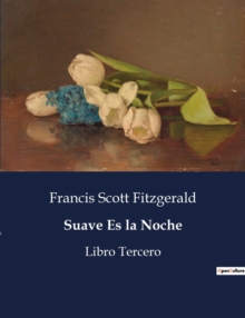Image for Suave Es la Noche : Libro Tercero