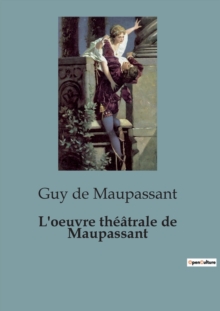 Image for L'oeuvre theatrale de Maupassant