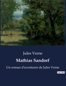Image for Mathias Sandorf : Un roman d'aventures de Jules Verne