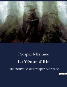 Image for La Venus d'Ille : Une nouvelle de Prosper Merimee