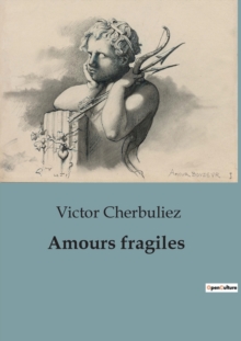 Image for Amours fragiles