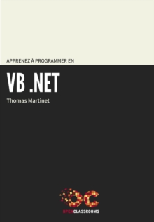 Image for Apprenez à programmer en VB.NET [electronic resource] / Thomas Martinet.