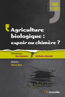 Image for Agriculture biologique : espoir ou chimere ?: Un debat captivant sur un sujet contemporain
