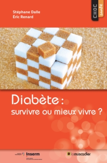 Image for Diabete: Survivre Ou Mieux Vivre ?