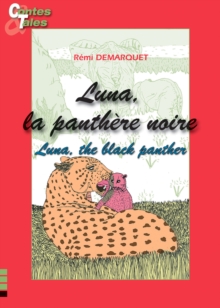 Image for Luna, la panthere noire/Luna, the black panther: Une histoire en francais et en anglais pour enfants