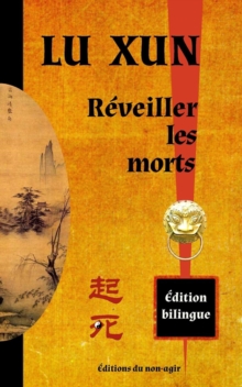 Image for Reveiller les morts : edition bilingue chinois / francais