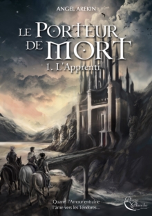 Image for Le Porteur de Mort: Tome 1 - L'Apprenti