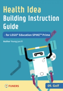 Image for Health Idea Building Instruction Guide for LEGO(R) Education SPIKE(TM) Prime 09 Golf