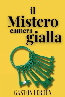 Image for Il mistero della camera gialla: include Biografia / analisi del Romanzo / annotazioni