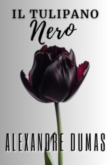 Image for Il tulipano nero: include Biografia / analisi del Romanzo