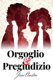 Image for Orgoglio e Pregiudizio: edizione integrale , include Biografia / Analisi del Romanzo