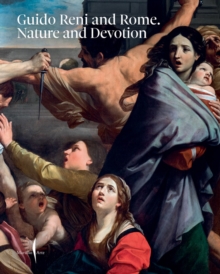 Guido Reni and Rome: Nature and Devotion