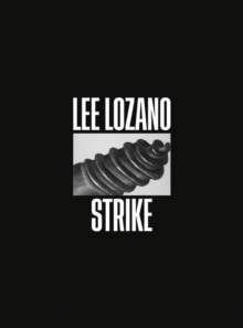 Image for Lee Lozano: Strike