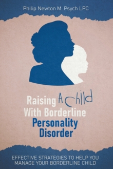 Image for Raising A Child With Borderline Personality Disorder