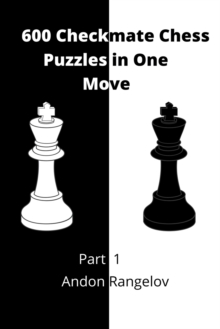 Image for 600 Checkmate Chess Puzzles in One Move, Part 1