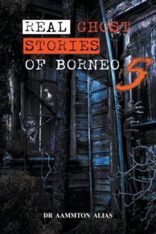 Image for Real Ghost Stories of Borneo 5