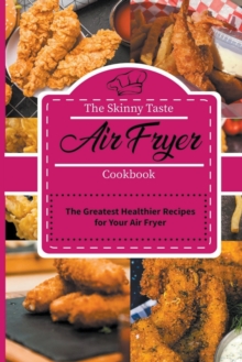Image for The Skinny Taste Air Fryer Cookbook