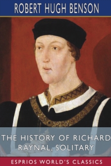 Image for The History of Richard Raynal, Solitary (Esprios Classics)