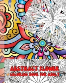 Image for Abstract flower coloring book for adults