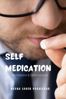 Image for Self Medication - Dimensions & Determinants