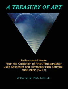 Image for A TREASURY OF ART--Undiscovered Works 1966-2022 : 1st Edition, 8" X 10" TRADE HARDCOVER, w/Full-Color Plates.