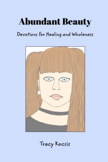 Image for Abundant Beauty : Devotions For Healing and Wholeness