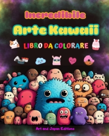 Image for Incredibile arte kawaii - Libro da colorare - Adorabili e divertenti disegni kawaii per tutte le et?