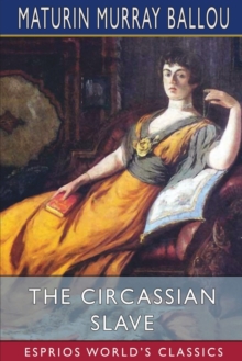 Image for The Circassian Slave (Esprios Classics)