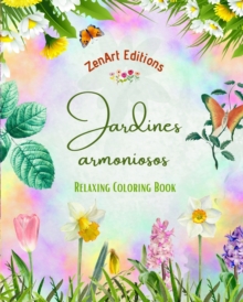Image for Jardines armoniosos - Libro de colorear relajante - Incre?bles dise?os de mandalas y jardines para aliviar el estr?s