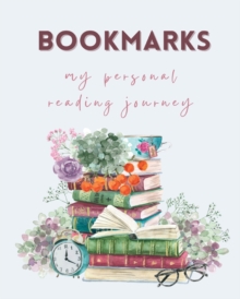 Image for Bookmarks - my personal reading journey : Reading log for book lovers