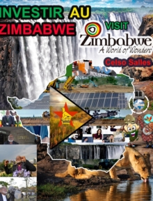 Image for INVESTIR AU ZIMBABWE - Visit Zimbabwe - Celso Salles