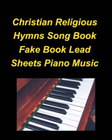 Image for Christian Religious Hymns Song Book Fake Book Lead Sheets Piano Music