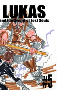 Image for Lukas and the Sword of Lost Souls #5