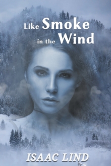 Image for Like Smoke in the Wind