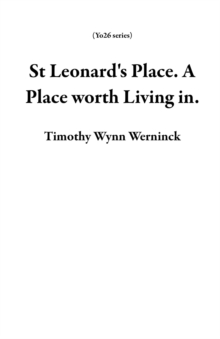 Image for St Leonard's Place. A Place worth Living in.